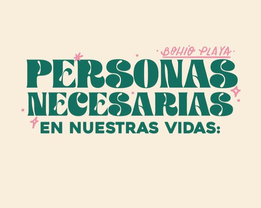 Personas necesarias en nuestras vidas